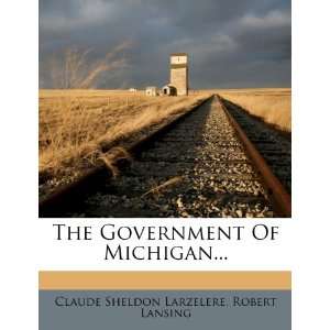 The Government Of Michigan (9781277965520) Claude 