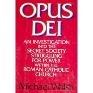  opus Dei An Investigation into the Secret Society 