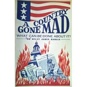   gone mad What can be done about it? Billy James Hargis Books