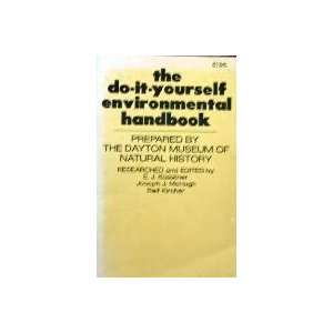  The do it yourself environmental handbook E. J Koestner 