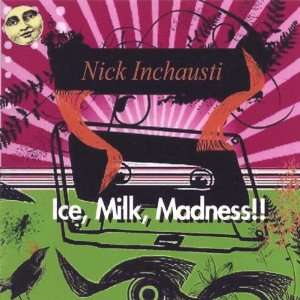  Ice Milk Madness Nick Inchausti Music