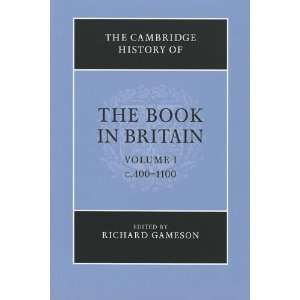  The Cambridge History of the Book in Britain Volume 1, c 