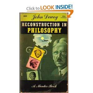  Reconstruction in Philosophy John Dewey Books