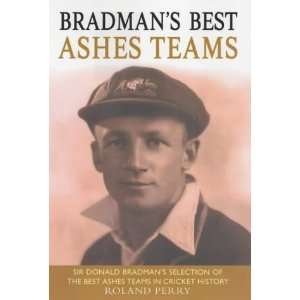  Bradmans Best Ashes Teams (9780593049372) Roland Perry 