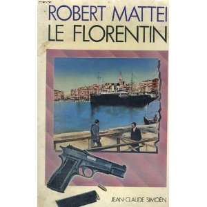  Le Florentin Recit (French Edition) (9782731301137 