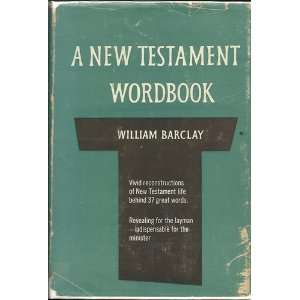  A New Testament Wordbook W. Barclay Books