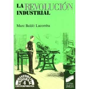  Revolucion Industrial, La (Spanish Edition) (9788477381839 