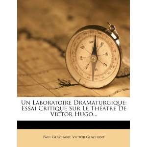 Un Laboratoire Dramaturgique Essai Critique Sur Le Théâtre De 