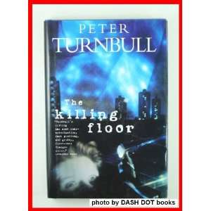 The Killing Floor (9780312118440) Peter Turnbull Books