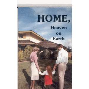  Home, Heaven On Earth William A. Fagal Books