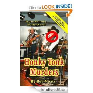 Honky Tonk Murders (Jim Richards Murder Novels) Bob Moats  