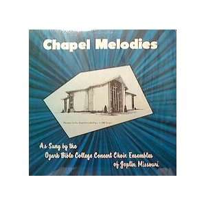  Chapel Melodies Sung By the Ozark Bible College Concert 