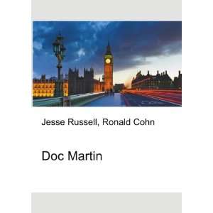  Doc Martin Ronald Cohn Jesse Russell Books