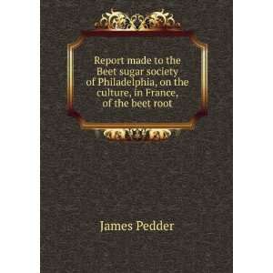   culture, in France, of the beet root James Pedder  Books