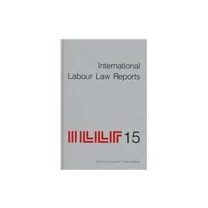    International Labour Law Reports (9789041102805) Jane Aaron Books