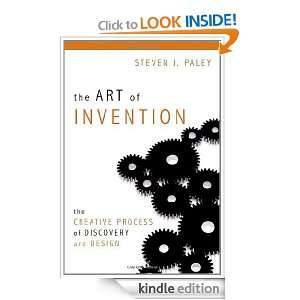 The Art of Invention The Creative Process of Discovery and Design 