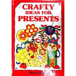  Crafty Ideas for Presents (9781850151944) Myrna Daitz 