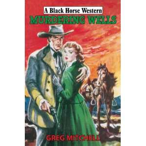   Wells (Black Horse Western) (9780709088950) Greg Mitchell Books