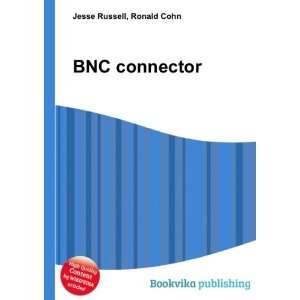  BNC connector Ronald Cohn Jesse Russell Books
