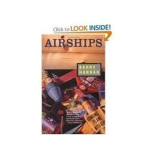  Airships Publisher Grove Press Barry Hannah Books