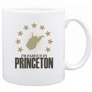   Am Famous In Princeton  West Virginia Mug Usa City