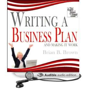  Writing a Business Plan And Making it Work (Audible Audio 
