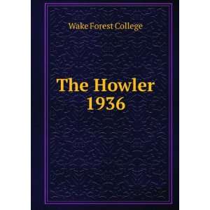 The Howler. 1936 Wake Forest College  Books