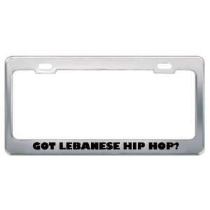 Got Lebanese Hip Hop? Music Musical Instrument Metal License Plate 