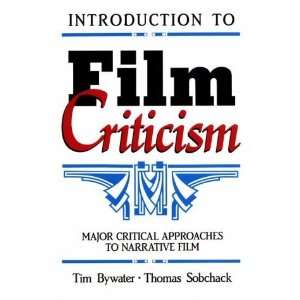 to Film Criticism Major Critical Approaches to Narrative Film 