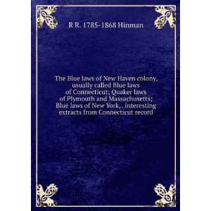 The Blue laws of New Haven colony, usually called Blue laws 
