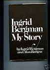 INGRID BERGMANMy Story by INGRID BERGMAN 1st HB Book