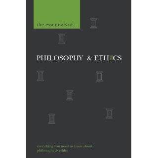 The Essentials of Philosophy and Ethics (Hodder Arnold Publication) by 