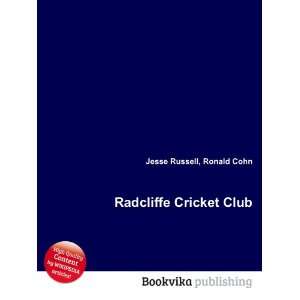  Radcliffe Cricket Club Ronald Cohn Jesse Russell Books