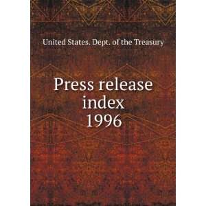  Press release index. 1996 United States. Dept. of the 