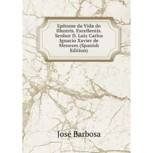   Ignacio Xavier de Menezes (Spanish Edition) JosÃ© Barbosa Books