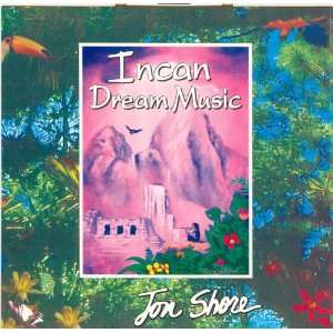  Incan Dream Music Jon Shore Music