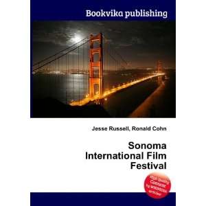 Sonoma International Film Festival Ronald Cohn Jesse Russell  