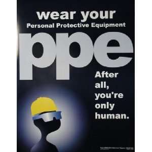 Wear Your PPE Poster (17x22 inch)  Industrial & Scientific