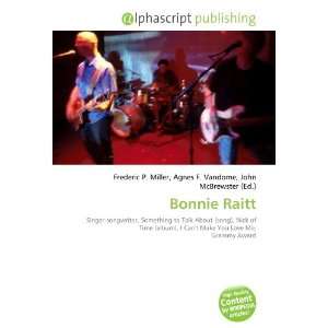 Bonnie Raitt 9786132698681  Books
