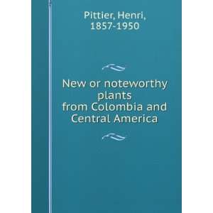   plants from Colombia and Central America, Henri Pittier Books