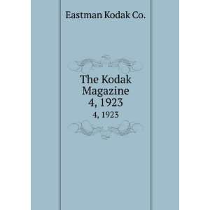  The Kodak Magazine. 4, 1923 Eastman Kodak Co. Books