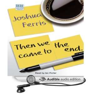   to the End (Audible Audio Edition) Joshua Ferris, Ian Porter Books