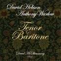 2005. Anthony Warlow as Baritone, David Hobson as Tenor. 12 tracks