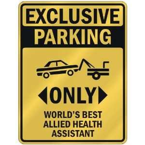  EXCLUSIVE PARKING  ONLY WORLDS BEST ALLIED HEALTH 