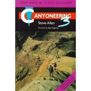  Canyoneering 3 Loop Hikes in Utahs Escalante [Paperback 