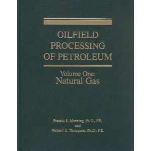  Oilfield Processing of Petroleum **ISBN 9780878143436 