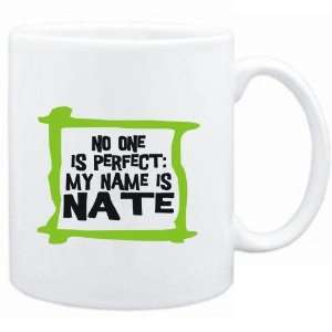    No one is perfect My name is Nate  Male Names