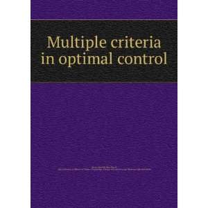  Multiple criteria in optimal control Ronald J,Ben Israel 