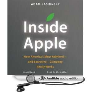  Inside Apple How Americas Most Admired   and Secretive   Company 