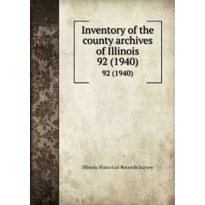  Inventory of the county archives of Illinois. 92 (1940 